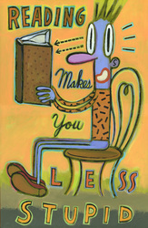 Humorous literacy print Reading Makes You Less Stupid by greater Boston area artist Hal Mayforth