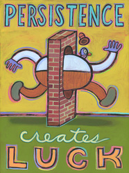 Humorous print Persistence Creates Luck by greater Boston area artist Hal Mayforth