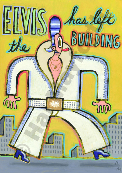 Humorous Elvis print Elvis Has Left the Building